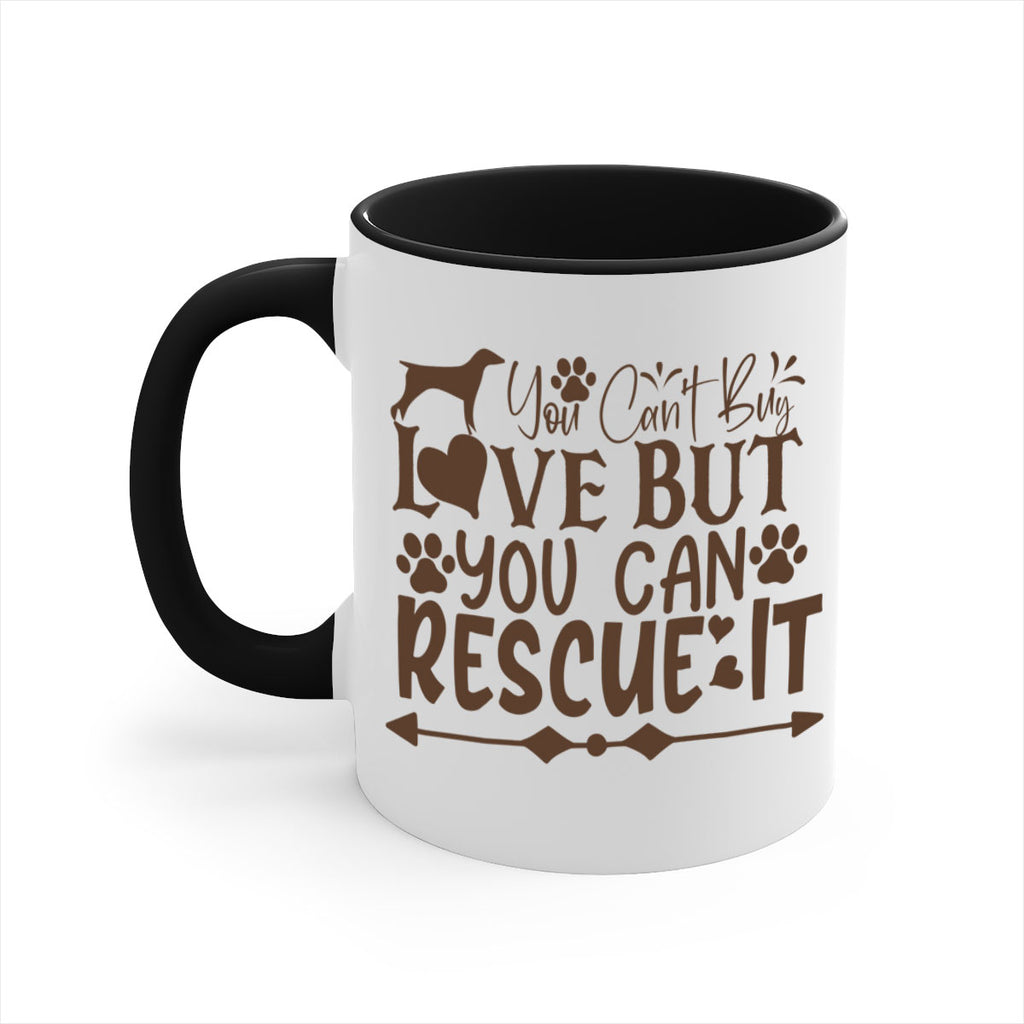 You Cant Buy Love But You Can Rescue It Style 55#- Dog-Mug / Coffee Cup