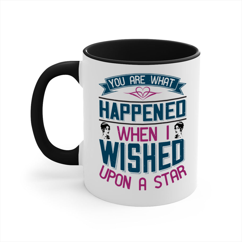 You are what happened when I wished upon a star 8#- bride-Mug / Coffee Cup