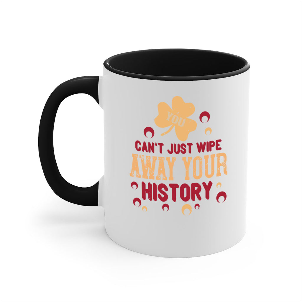 You cant just wipe away your history Style 12#- kids-Mug / Coffee Cup