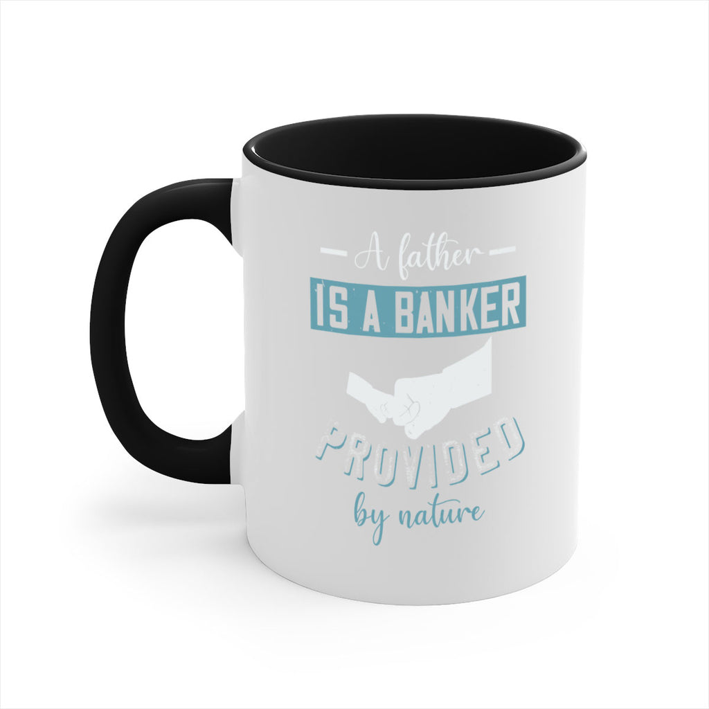 a father is a banker 168#- fathers day-Mug / Coffee Cup