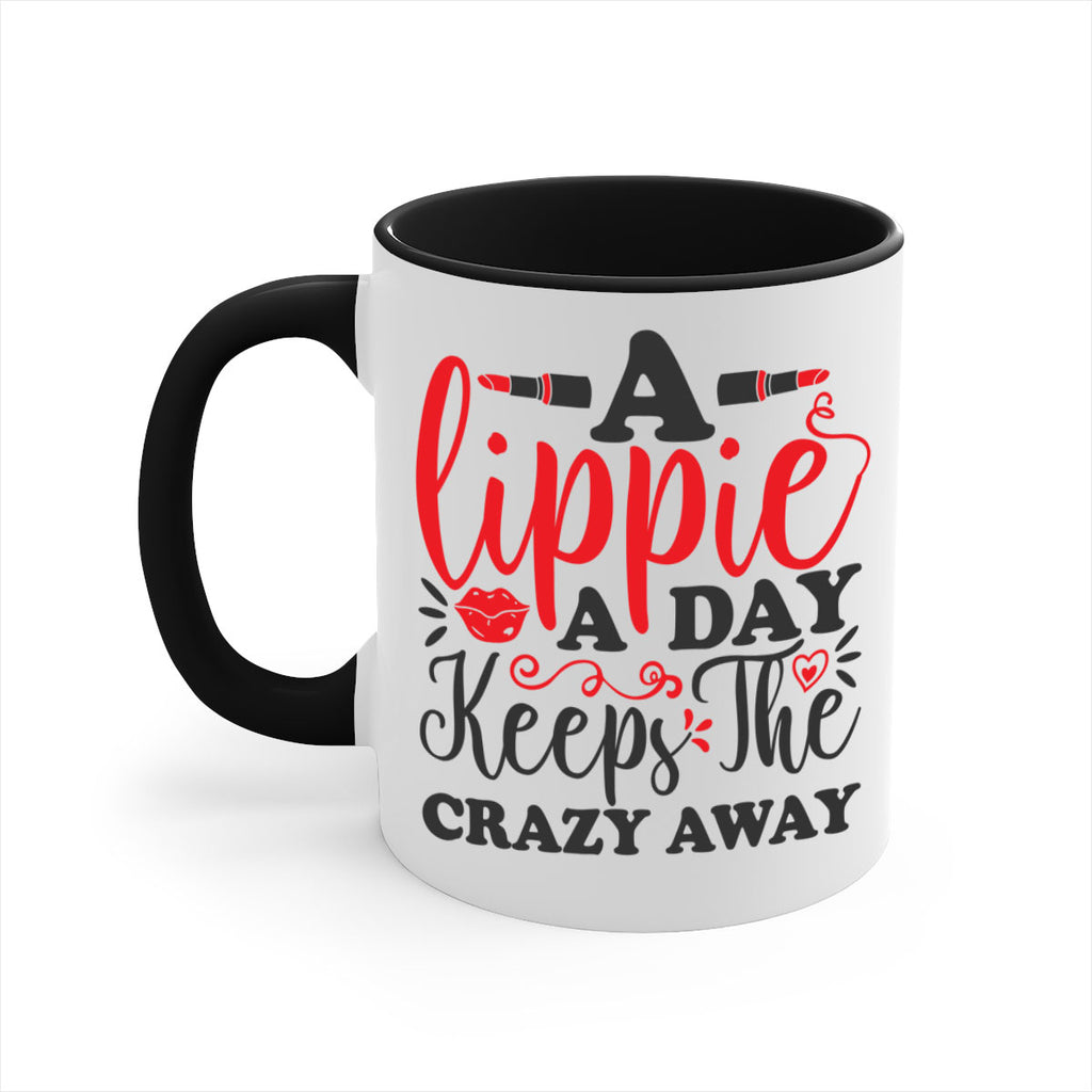 a lippie a day keeps the crazyaway Style 166#- makeup-Mug / Coffee Cup