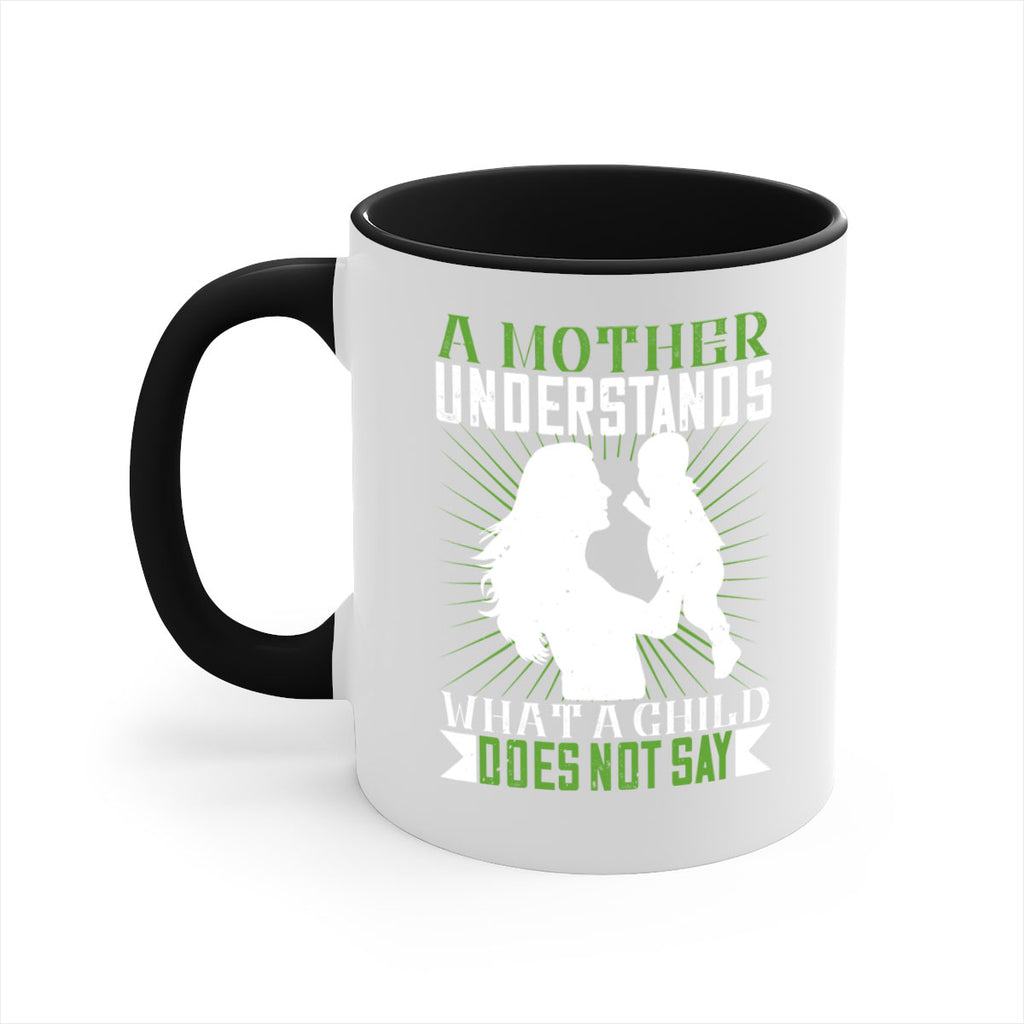 a mother understands what a child does not say 39#- parents day-Mug / Coffee Cup