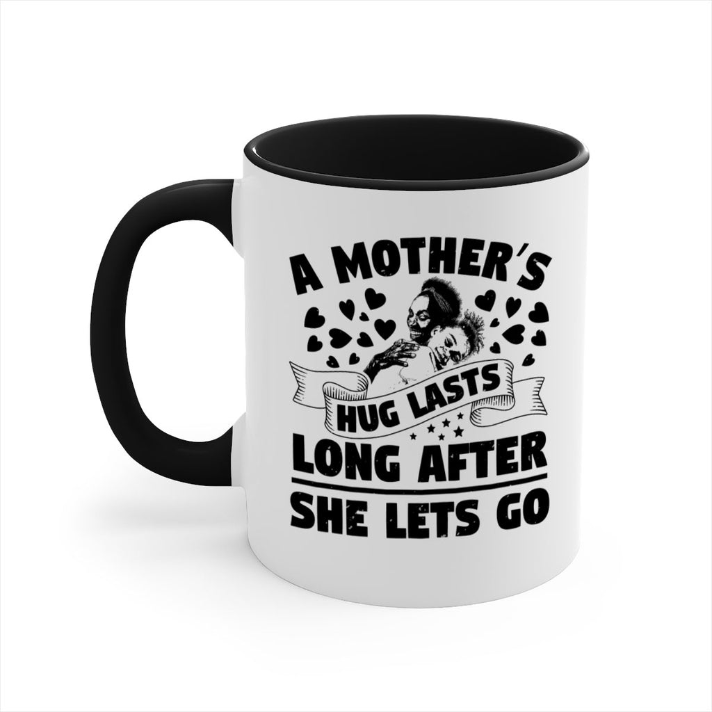 a mothers hug lasts long after she lets go 55#- mothers day-Mug / Coffee Cup