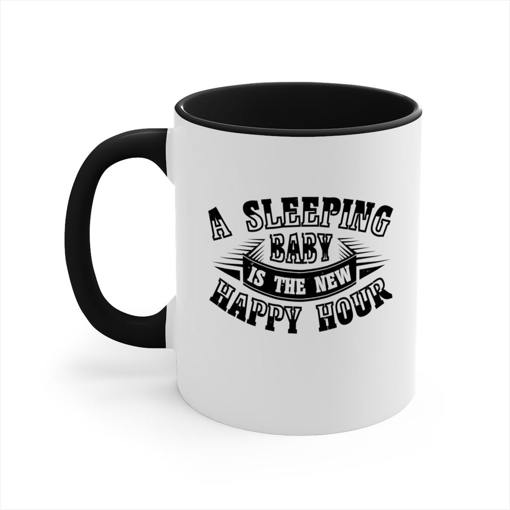 a sleeping baby is the new happy hour 11#- mothers day-Mug / Coffee Cup