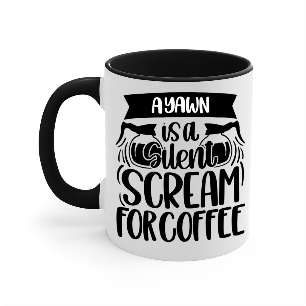 a yawn is a silent scream 190#- coffee-Mug / Coffee Cup