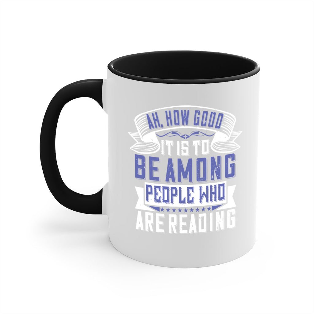 ah how good it is to be among people who are reading 77#- Reading - Books-Mug / Coffee Cup