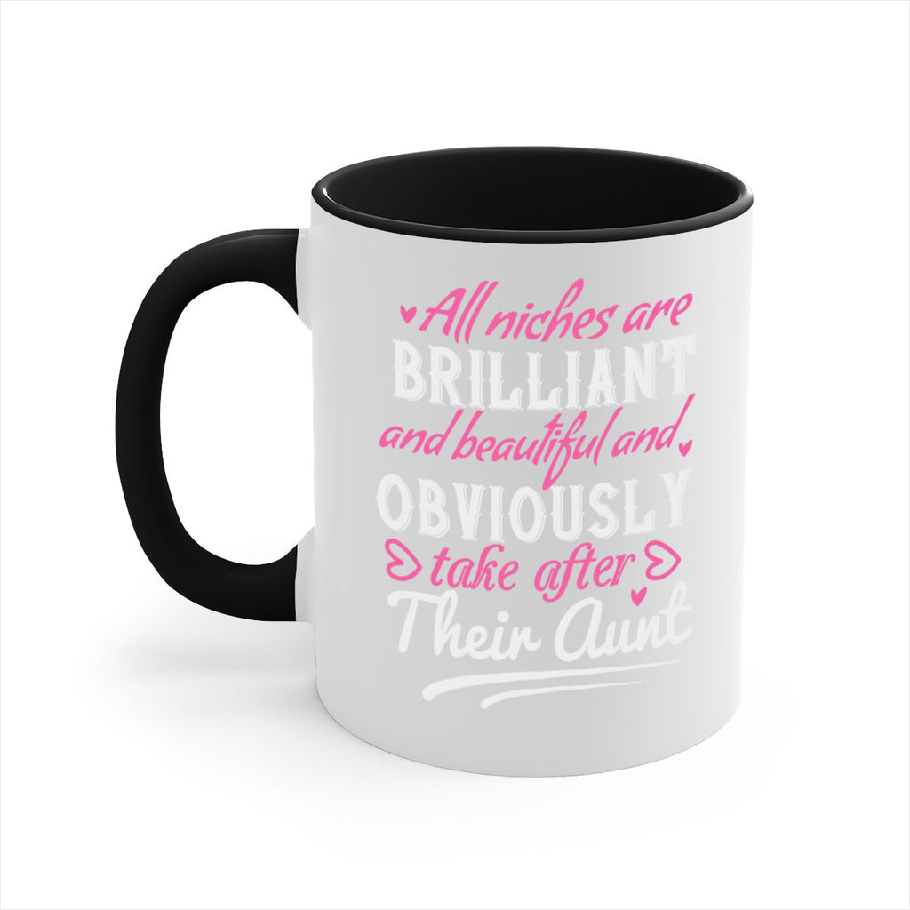 all niches are brilliant and beautiful and obviously take after their aunt Style 6#- aunt-Mug / Coffee Cup