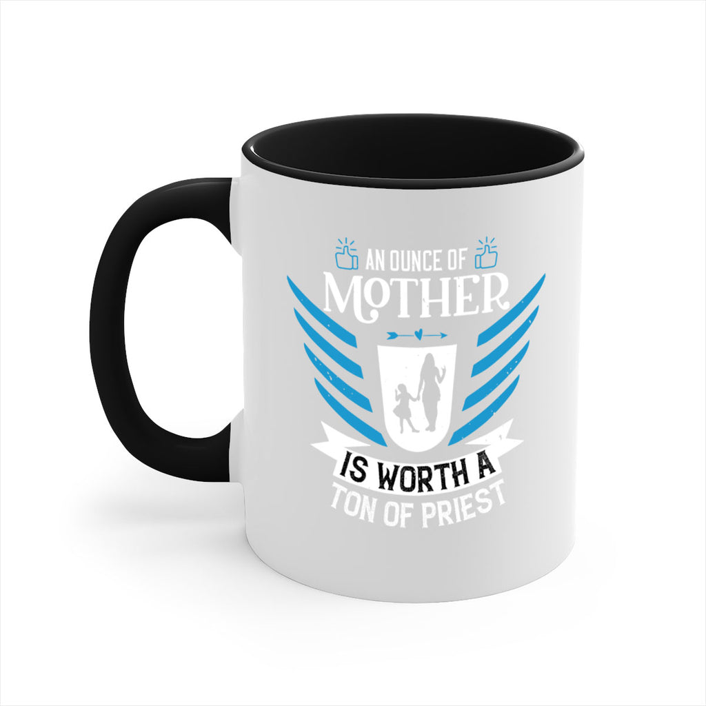 an ounce of mother is 92#- mothers day-Mug / Coffee Cup