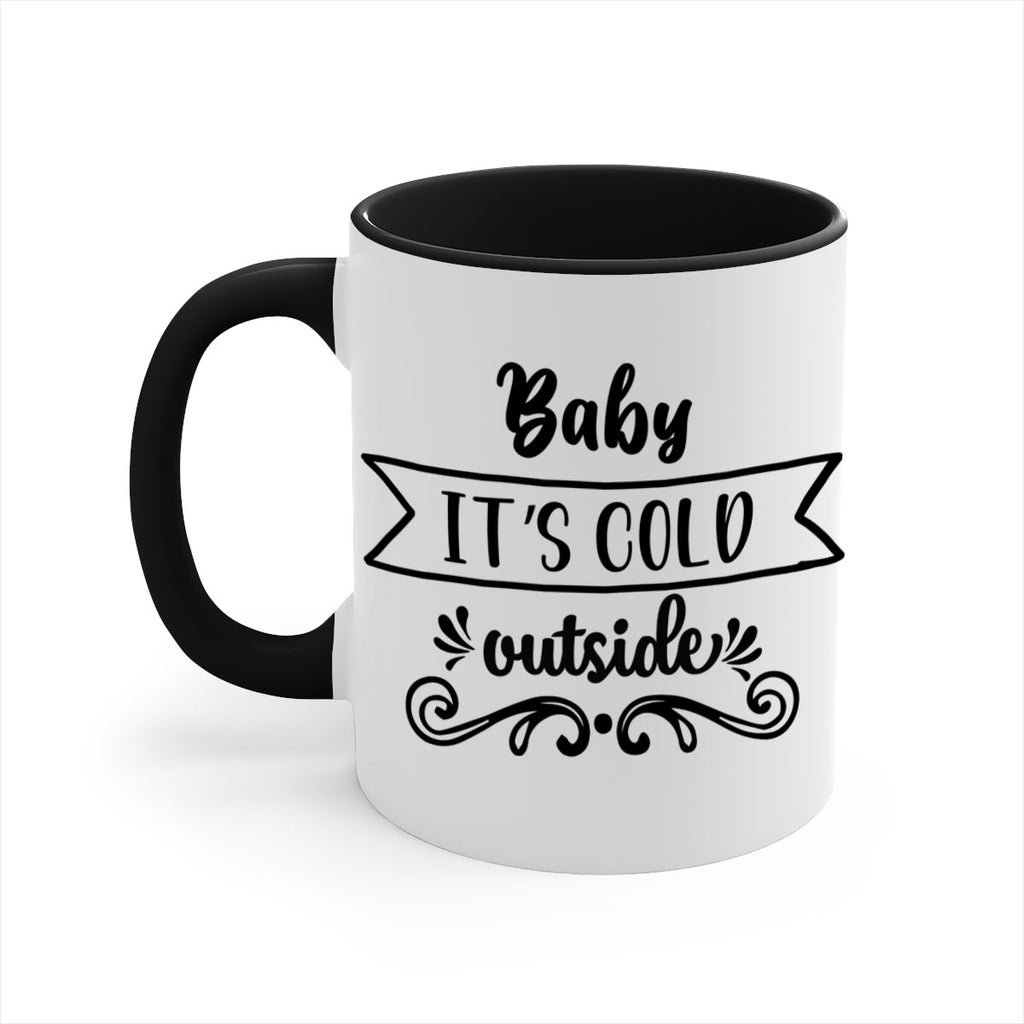 baby it s cold outside style 51#- christmas-Mug / Coffee Cup