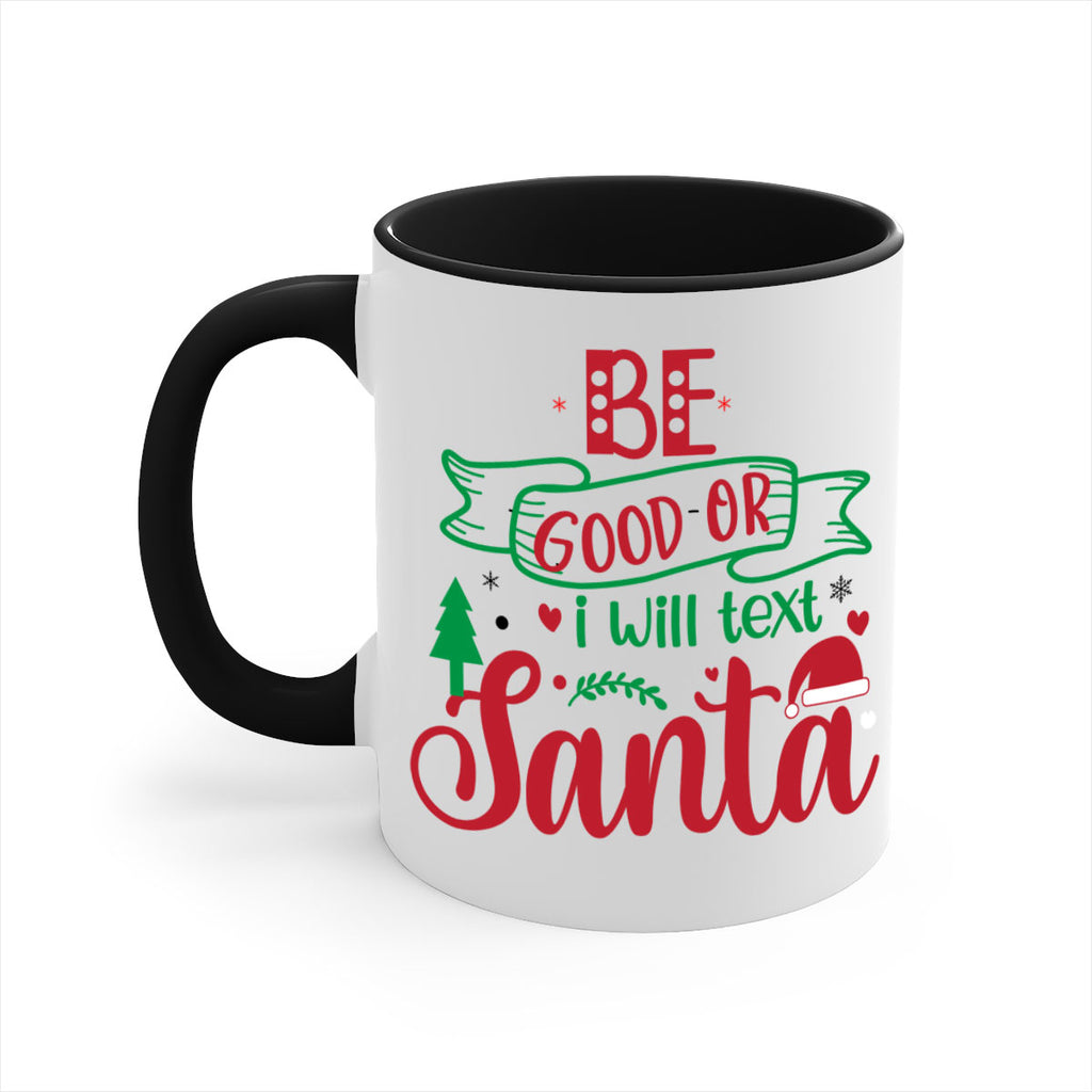 be good or i will text santa style 61#- christmas-Mug / Coffee Cup