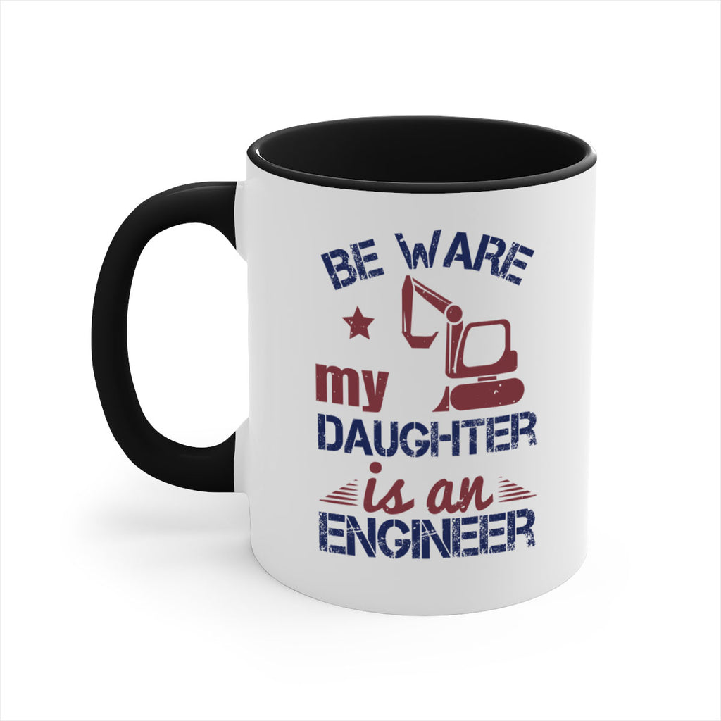 be ware my daughter is an engineer Style 28#- engineer-Mug / Coffee Cup