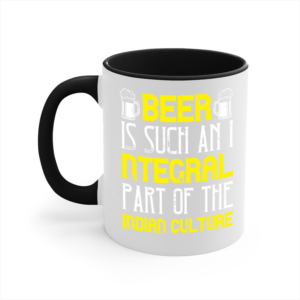 beer is such an integral part of the indian culture 107#- beer-Mug / Coffee Cup