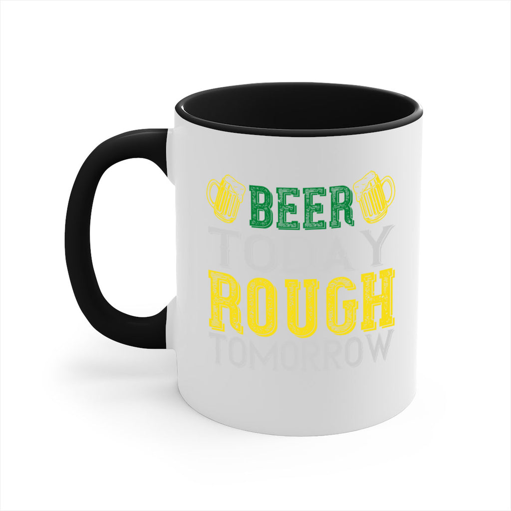 beer today rough tomorrow Style 142#- St Patricks Day-Mug / Coffee Cup