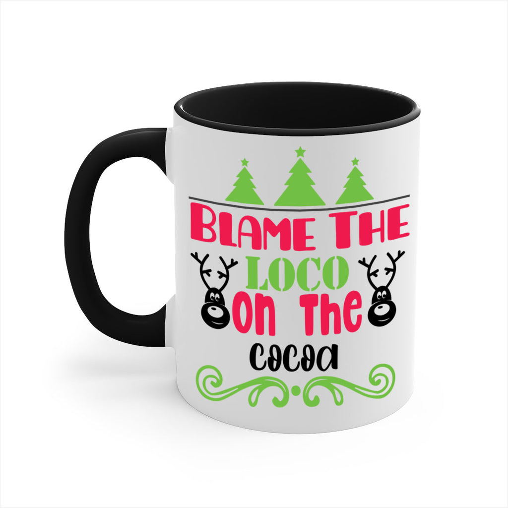 blame the loco on the cocoa style 79#- christmas-Mug / Coffee Cup