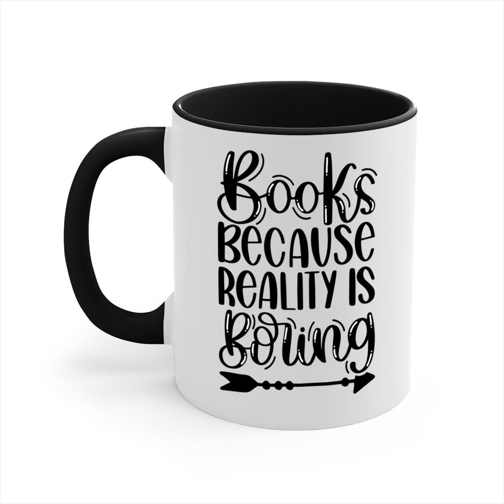 books because reality is boring 45#- Reading - Books-Mug / Coffee Cup