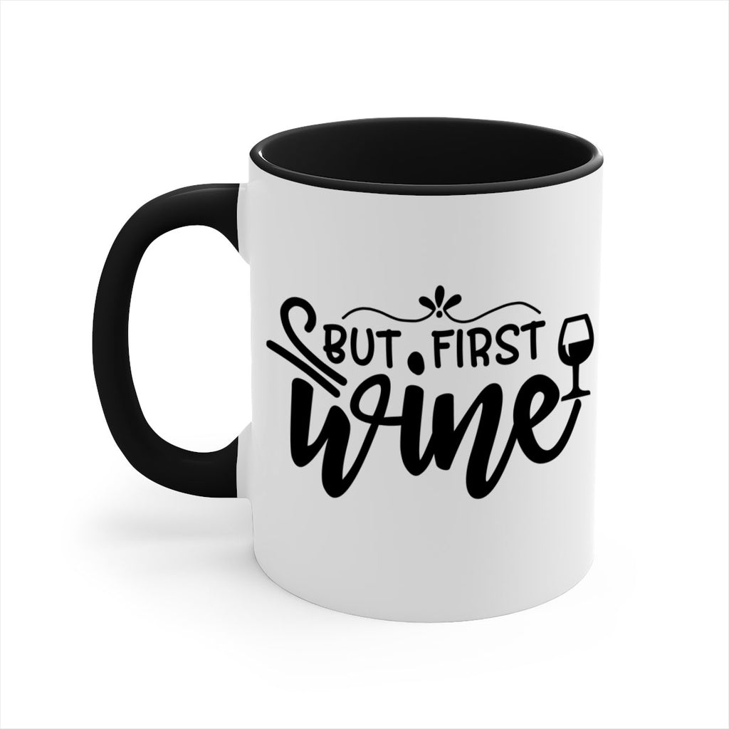 but first wine 203#- wine-Mug / Coffee Cup