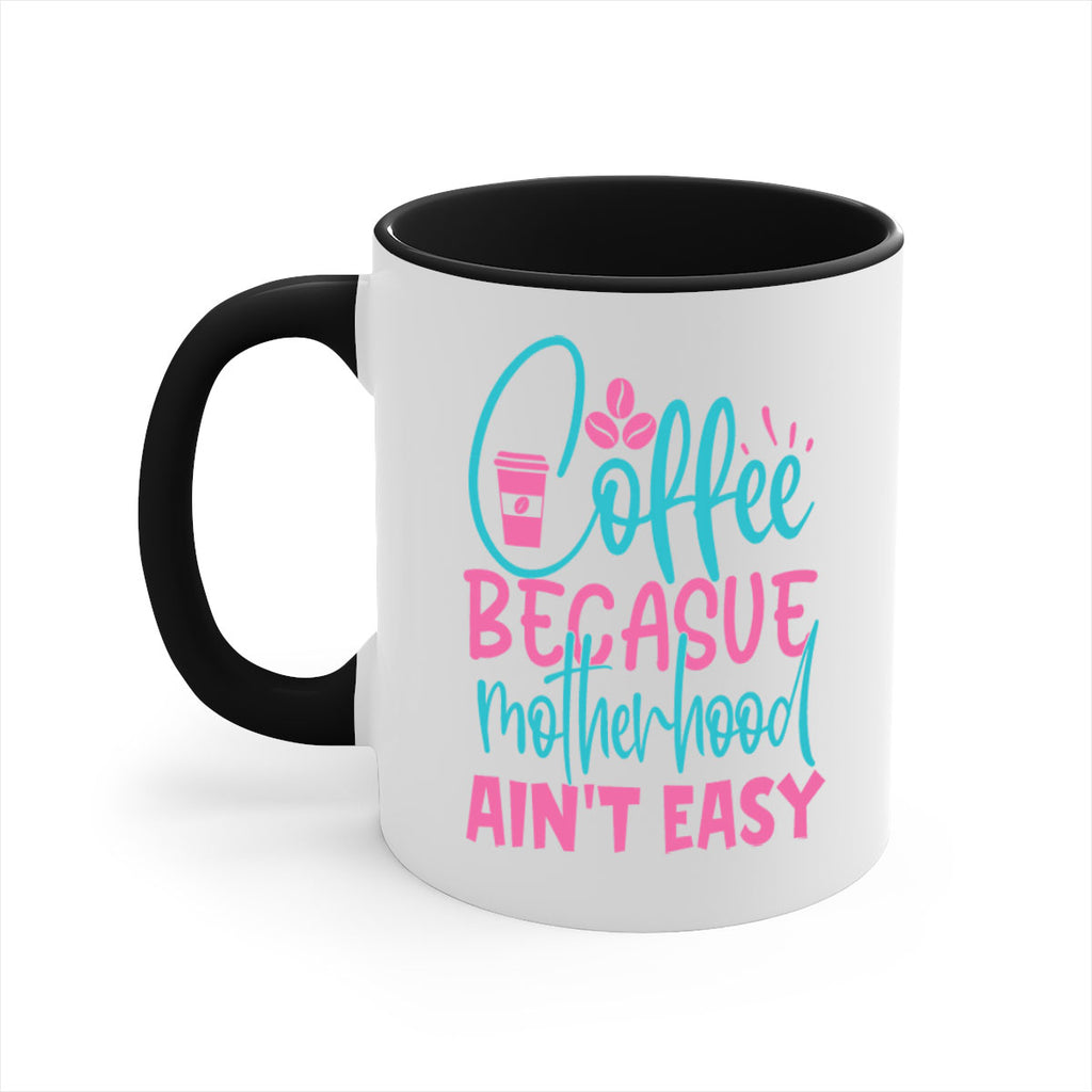 coffee becasue motherhood aint easy 351#- mom-Mug / Coffee Cup