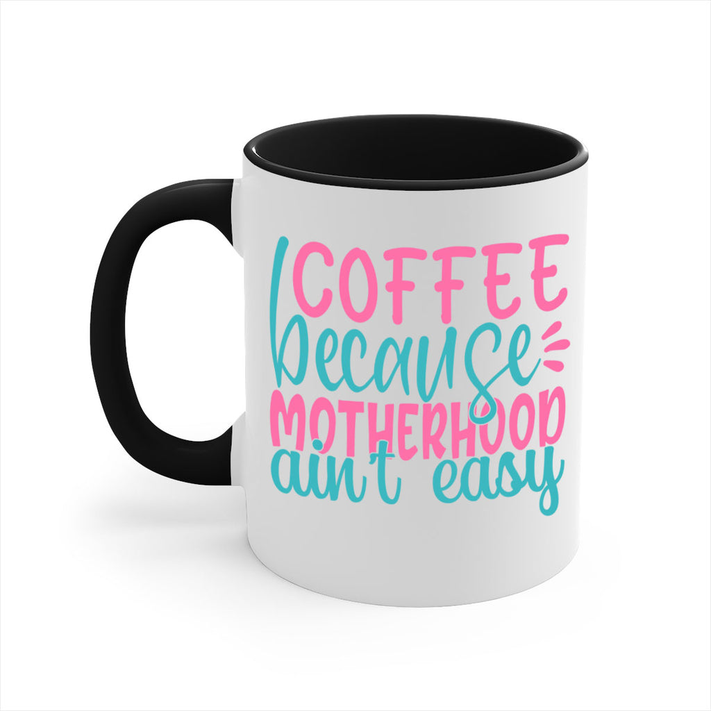 coffee becasue motherhood aint easy 352#- mom-Mug / Coffee Cup