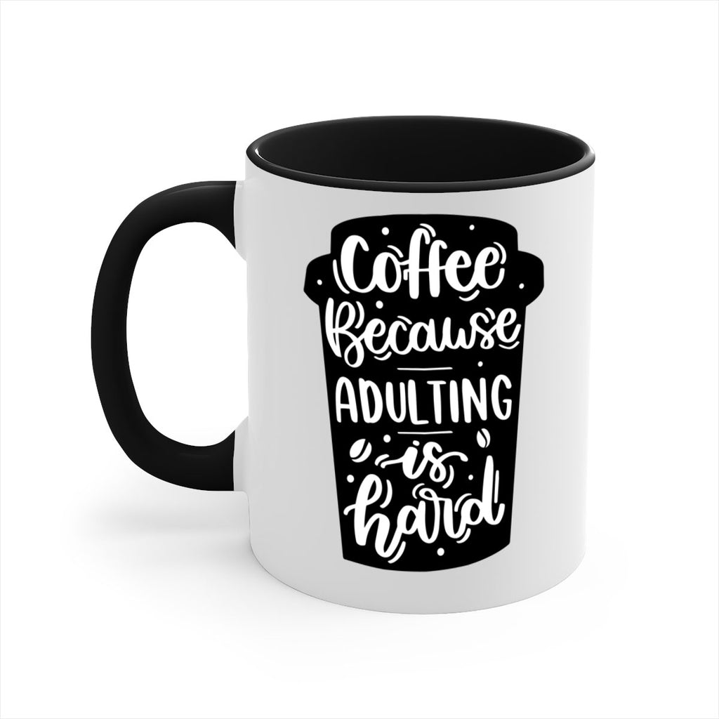 coffee because adulting 174#- coffee-Mug / Coffee Cup