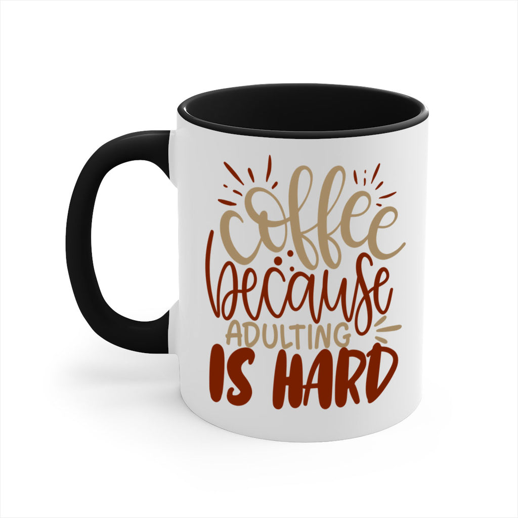 coffee because adulting is hard 223#- coffee-Mug / Coffee Cup