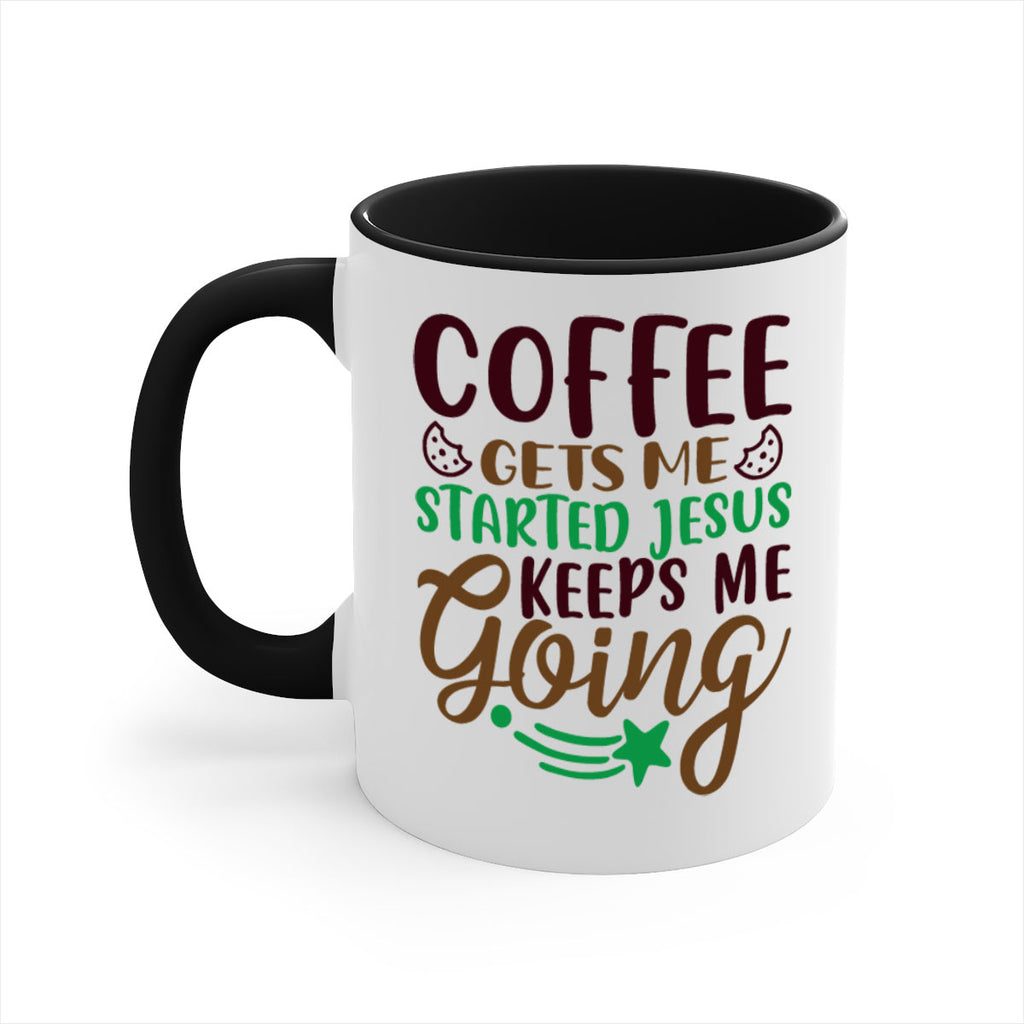 coffee gets me started jesus keeps me going 290#- christmas-Mug / Coffee Cup