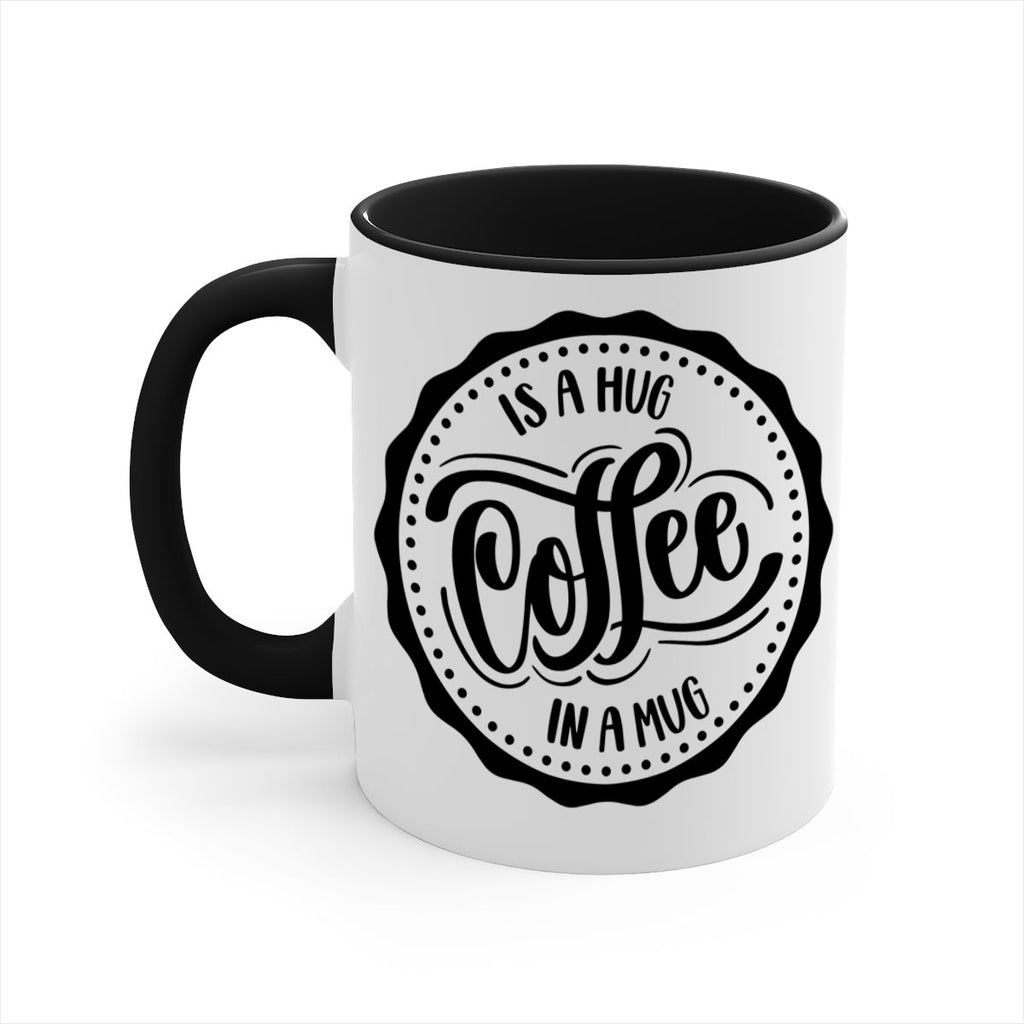 coffee is a hug in a mug 159#- coffee-Mug / Coffee Cup