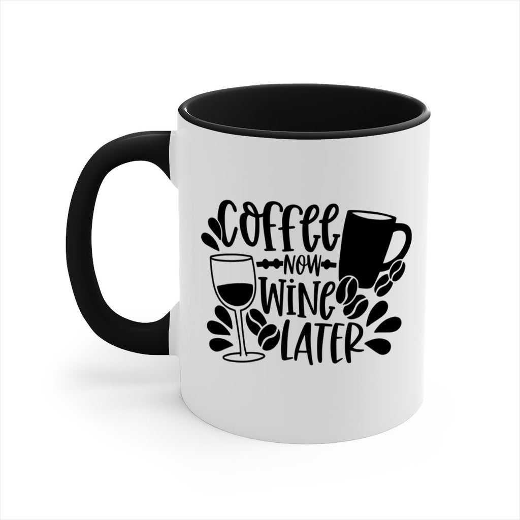 coffee now wine later 143#- coffee-Mug / Coffee Cup