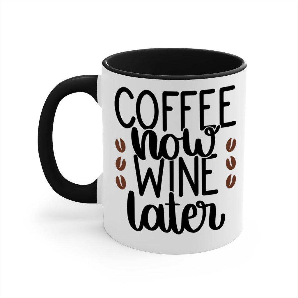 coffee now wine later 144#- coffee-Mug / Coffee Cup