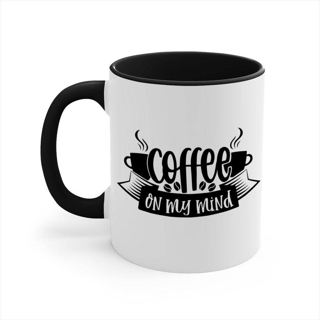 coffee on my mind 141#- coffee-Mug / Coffee Cup