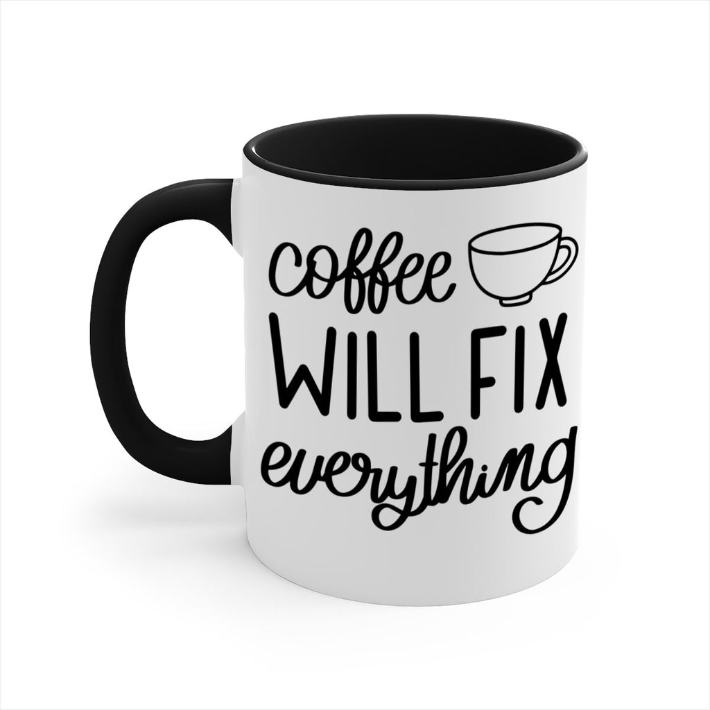 coffee will fix everything 134#- coffee-Mug / Coffee Cup