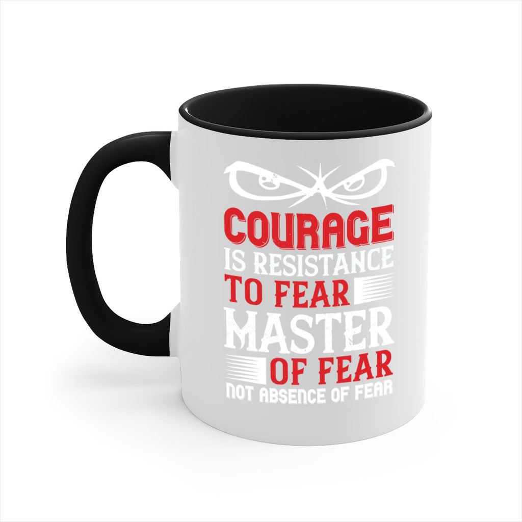 courage is resistance to fear mastery of fear—not absence of fear 64#- veterns day-Mug / Coffee Cup