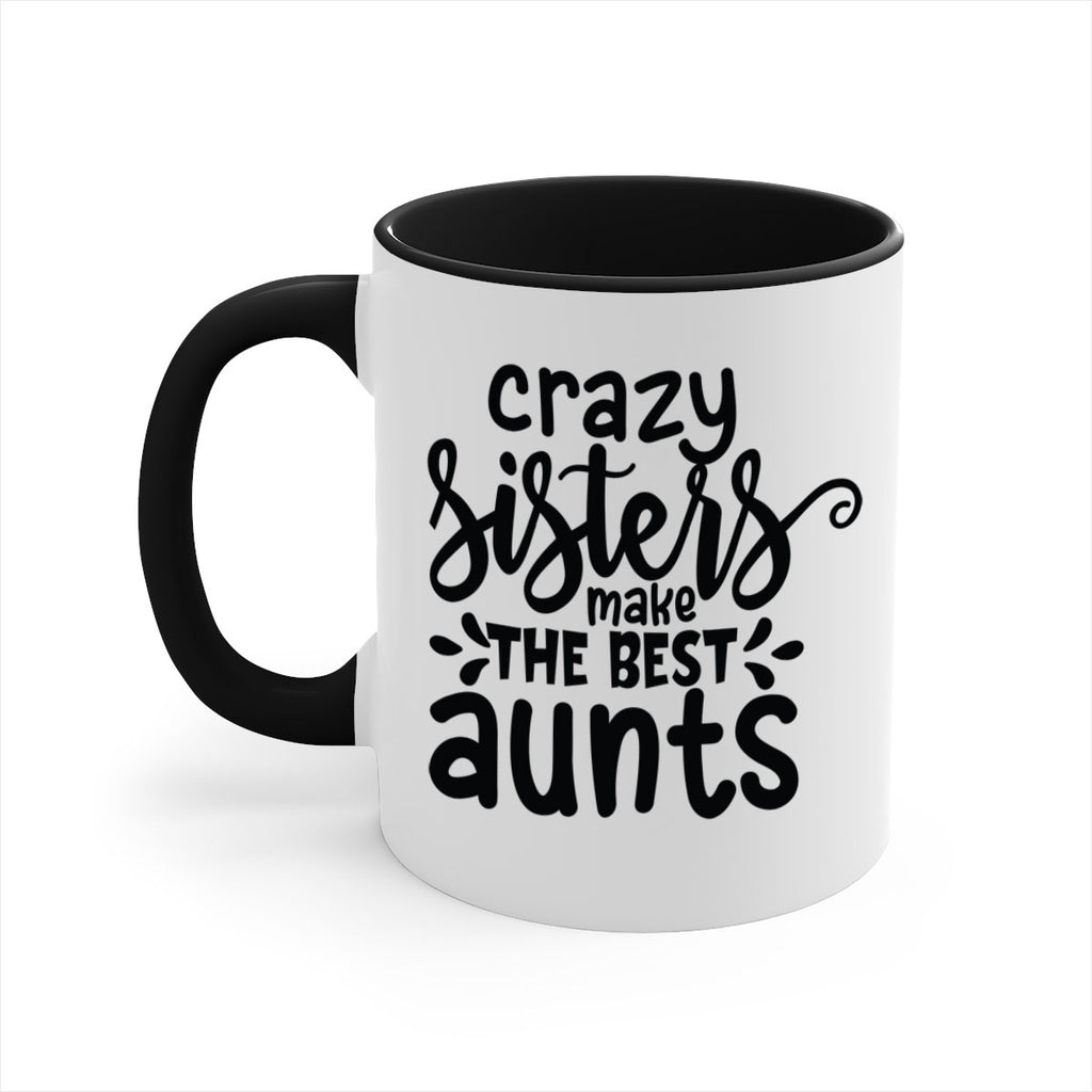 crazy sisters make the best aunts 68#- sister-Mug / Coffee Cup