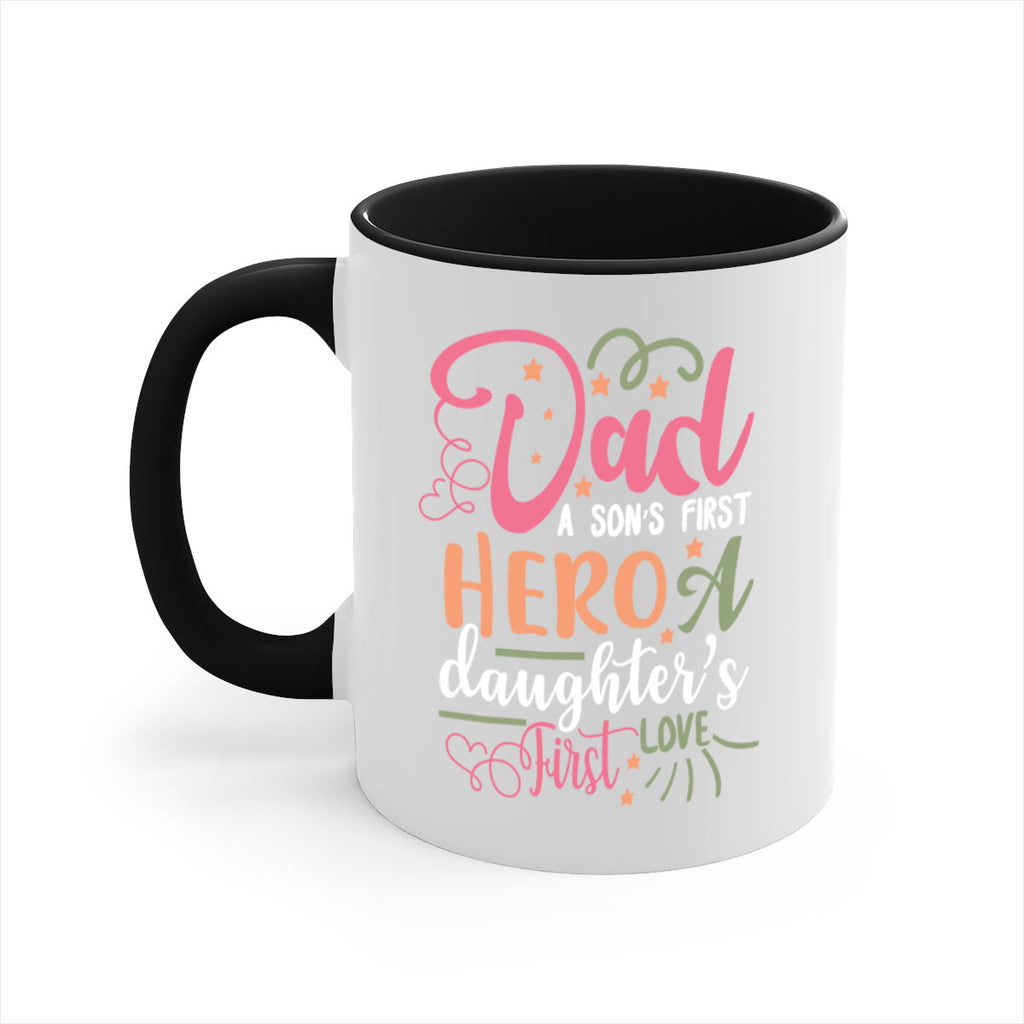 dad a son’s first hero a daughters first love 96#- fathers day-Mug / Coffee Cup