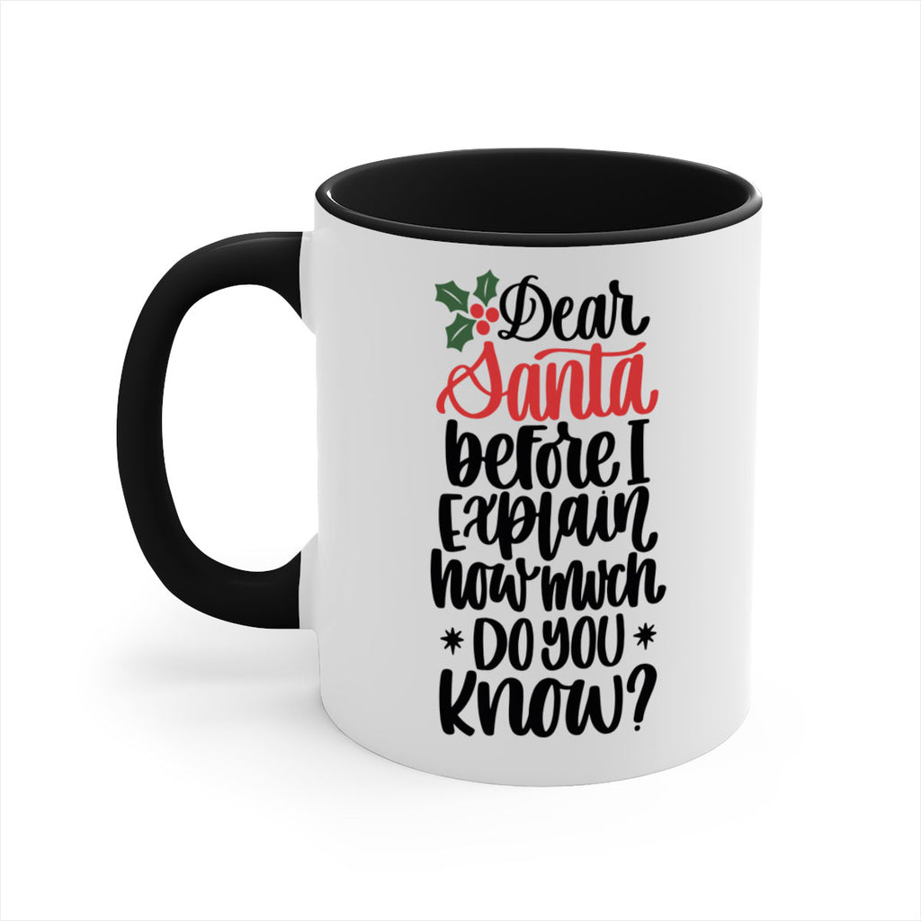 dear santa before i explain how much do you now 164#- christmas-Mug / Coffee Cup