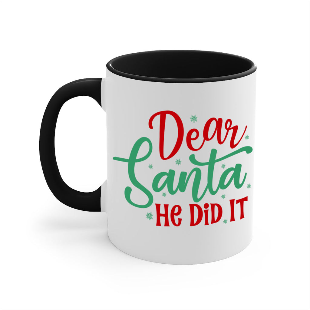 dear santa he did it style 156#- christmas-Mug / Coffee Cup