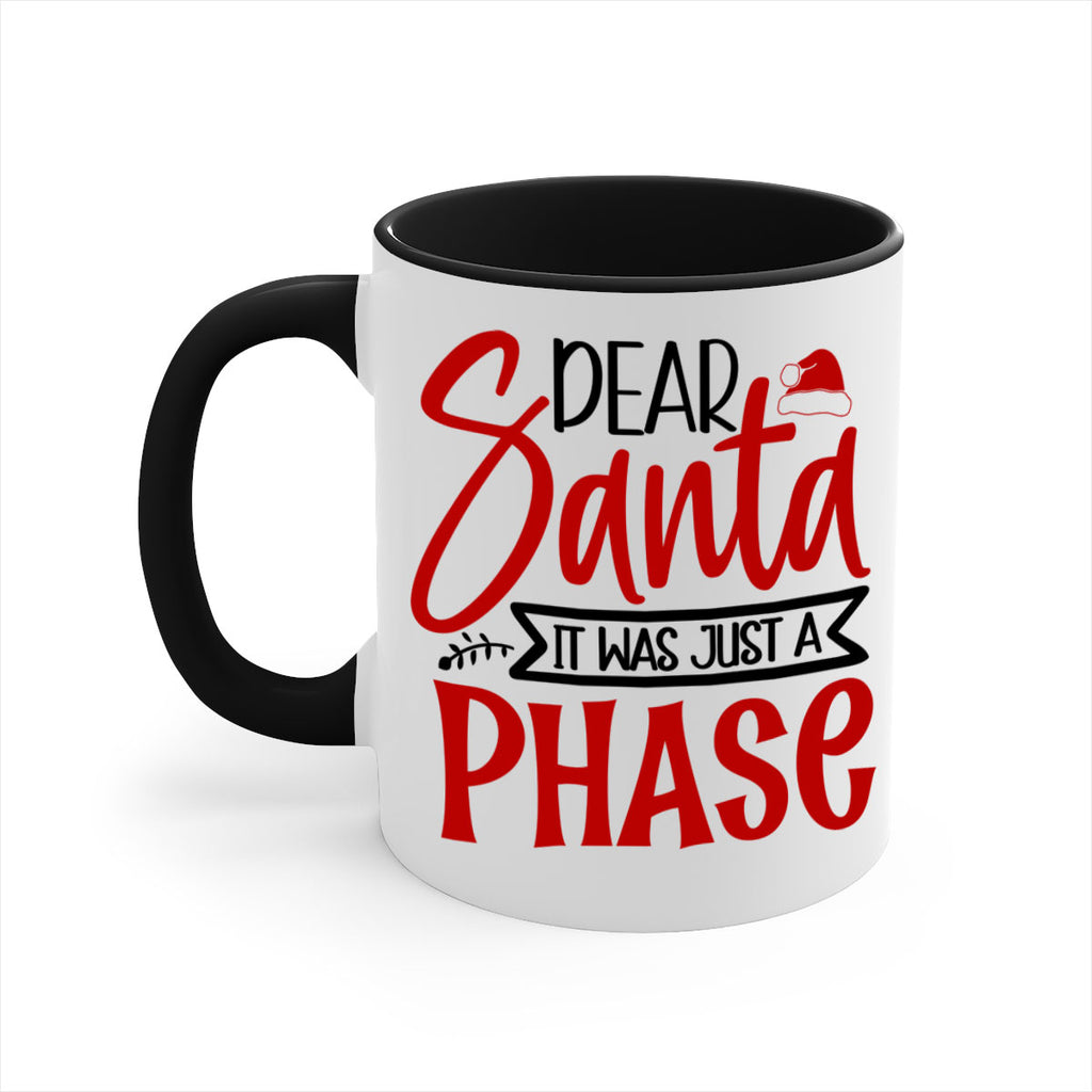 dear santa it was just a phase style 166#- christmas-Mug / Coffee Cup