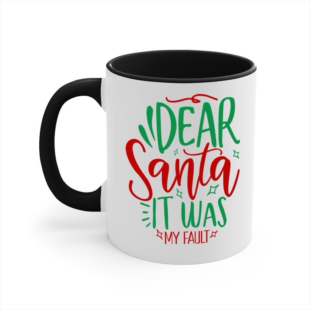 dear santa it was my fault style 168#- christmas-Mug / Coffee Cup