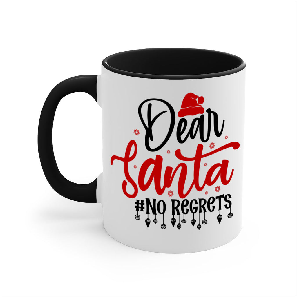 dear santa no regrets style 176#- christmas-Mug / Coffee Cup