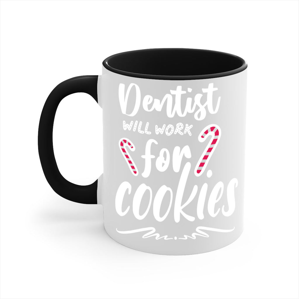 dentist will work for cookies style 180#- christmas-Mug / Coffee Cup