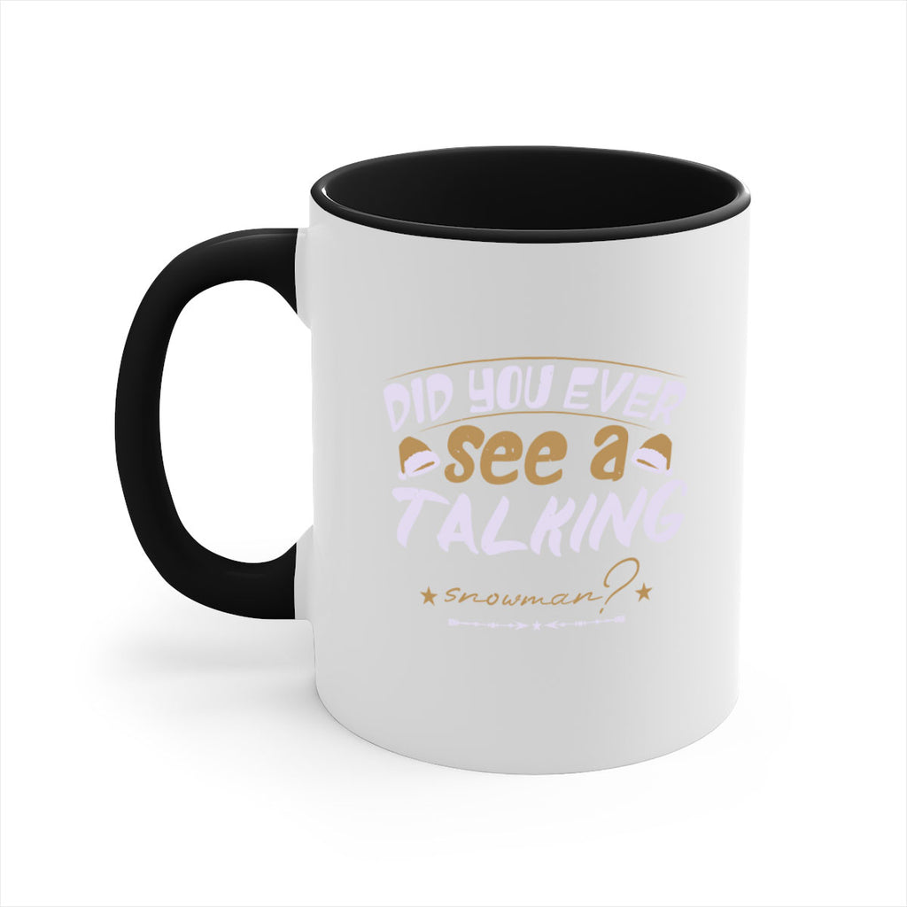 did you ever see a talking 432#- christmas-Mug / Coffee Cup