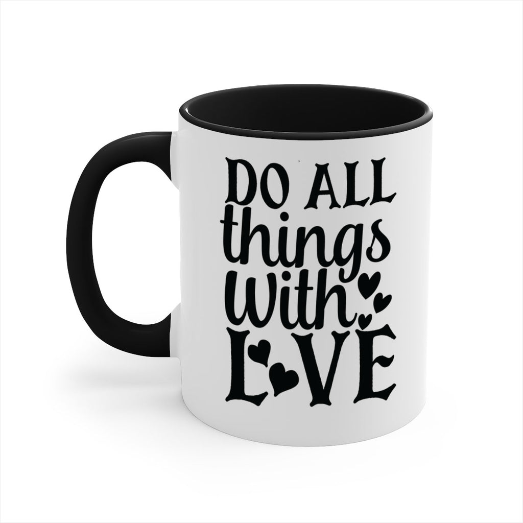 do all things with love Style 129#- motivation-Mug / Coffee Cup