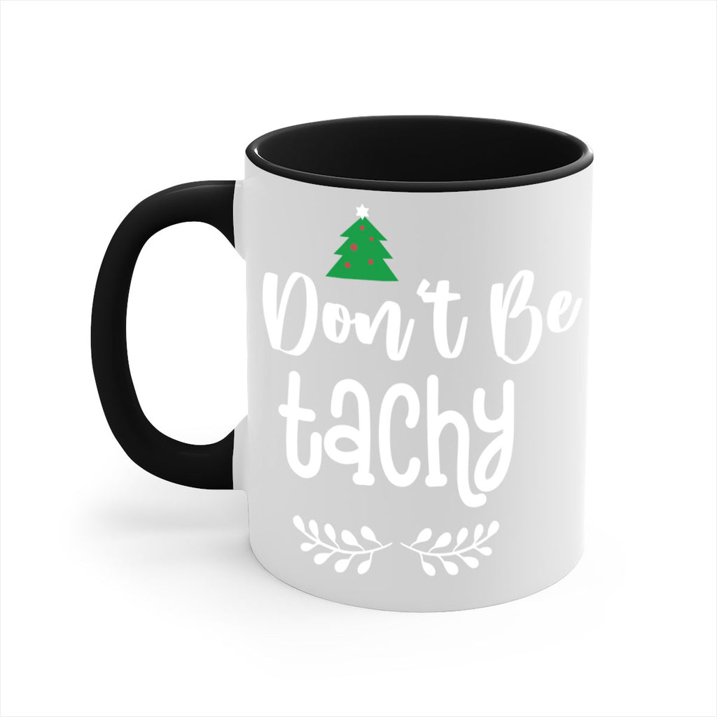 don't be tachy style 184#- christmas-Mug / Coffee Cup