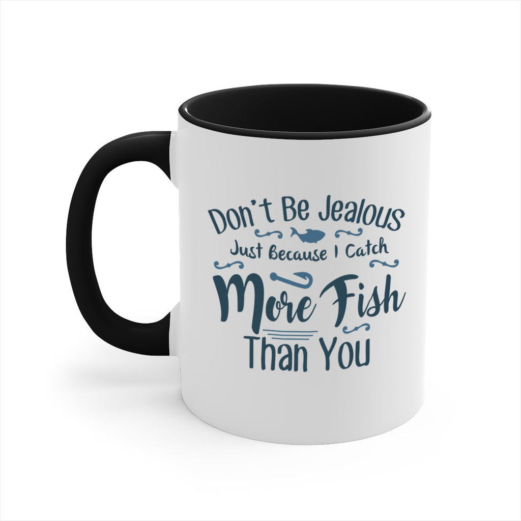 dont be jealous 162#- fishing-Mug / Coffee Cup