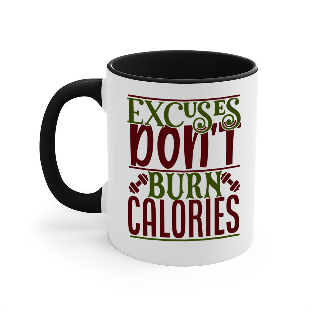excuses dont burn calories 46#- gym-Mug / Coffee Cup