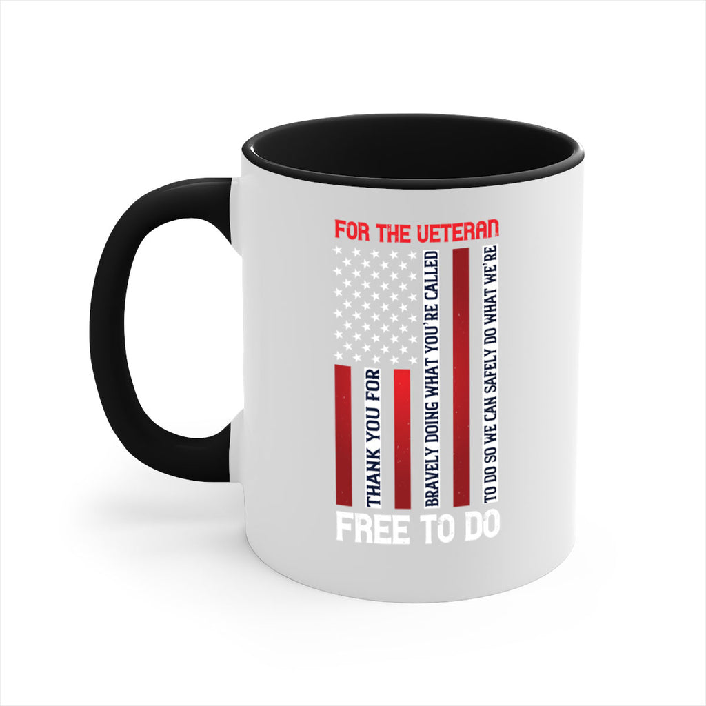 for the veteran thank you for bravely doing what you’re called 62#- veterns day-Mug / Coffee Cup