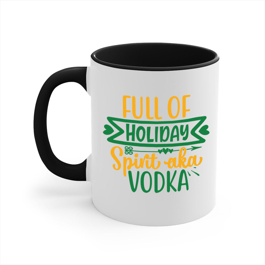 full of holiday spirit aka vodka style 224#- christmas-Mug / Coffee Cup