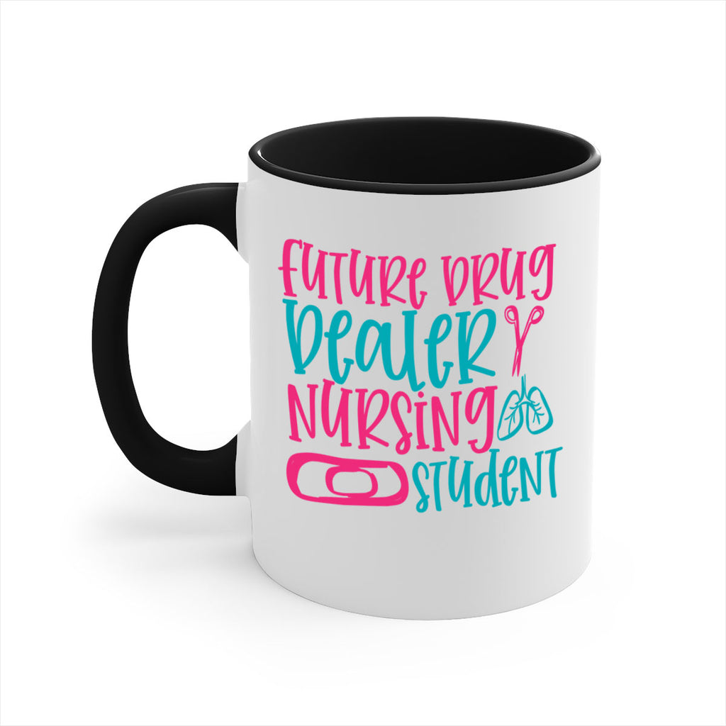 future drug deaer nursing studnt Style 383#- nurse-Mug / Coffee Cup