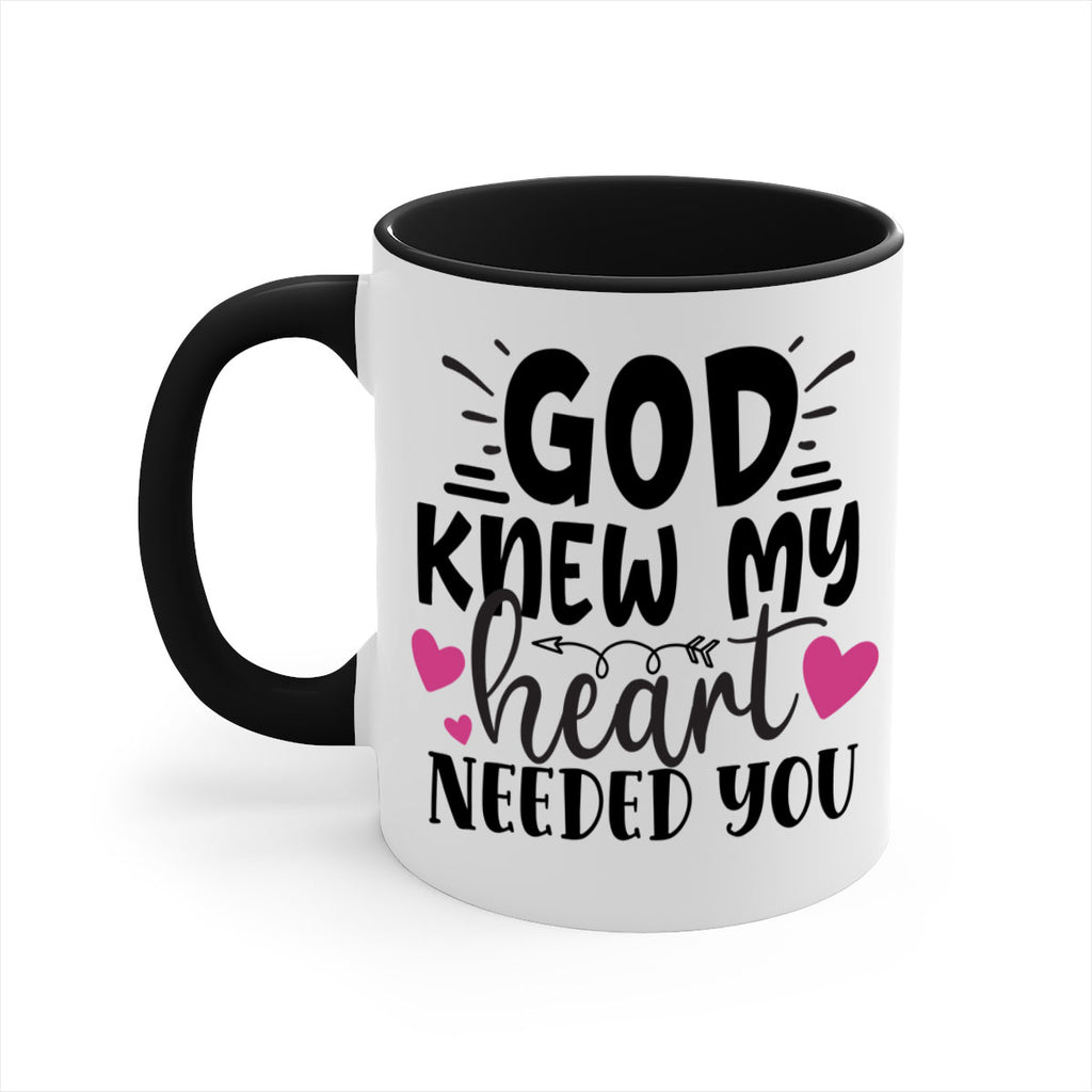 god knew my heart needed you Style 264#- baby2-Mug / Coffee Cup