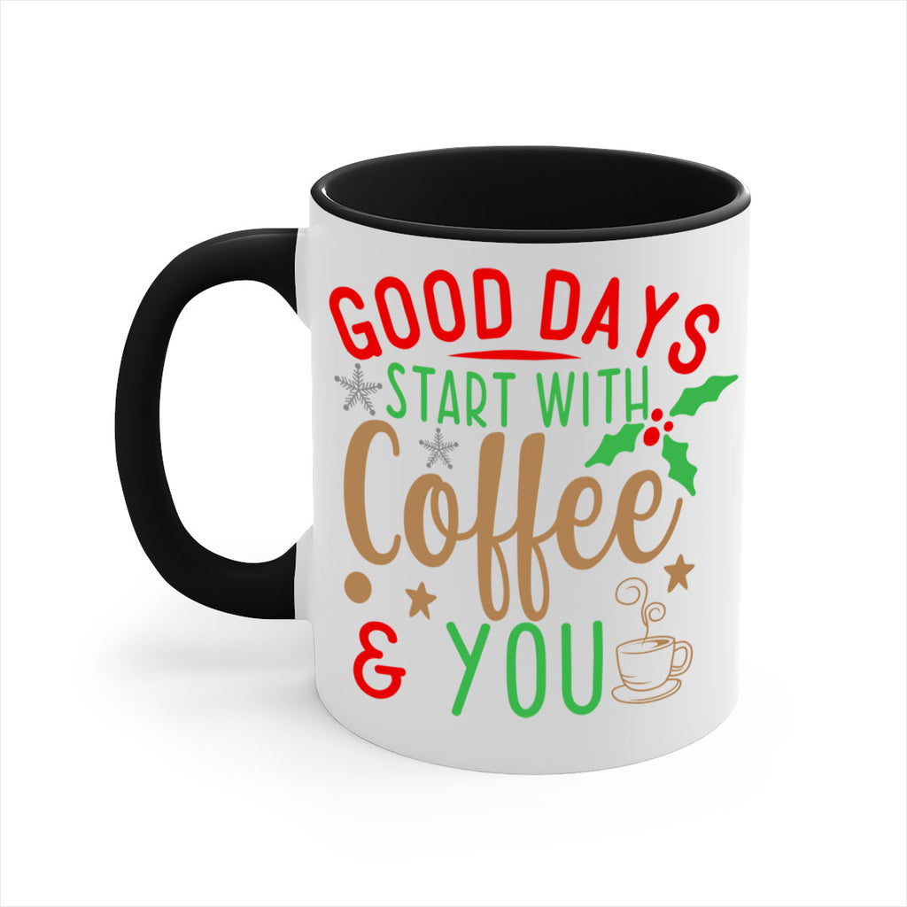 good days start with coffee style 239#- christmas-Mug / Coffee Cup