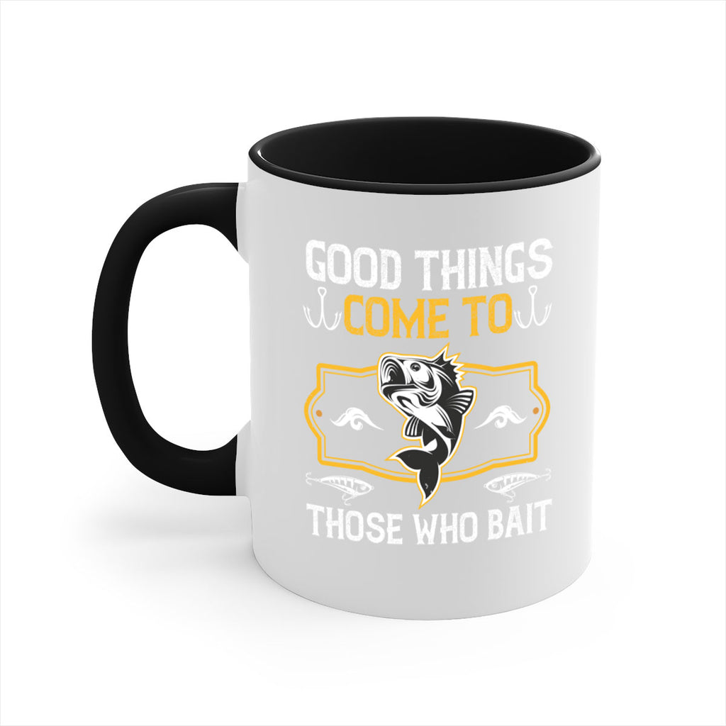 good things come to those who bait 262#- fishing-Mug / Coffee Cup